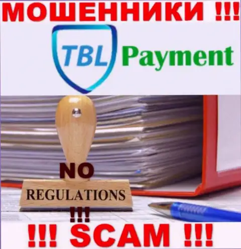 Советуем избегать TBL Payment - рискуете остаться без денежных вложений, ведь их деятельность абсолютно никто не контролирует