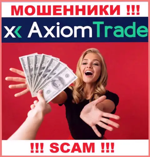 Все, что необходимо интернет мошенникам Axiom-Trade Pro - это склонить Вас сотрудничать с ними