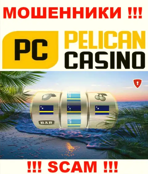 Регистрация Pelican Casino на территории Curacao, помогает воровать у лохов