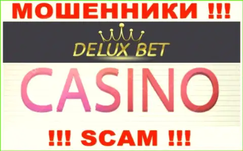 Delux-Bet Entertainment Ltd не вызывает доверия, Casino - это именно то, чем промышляют эти мошенники