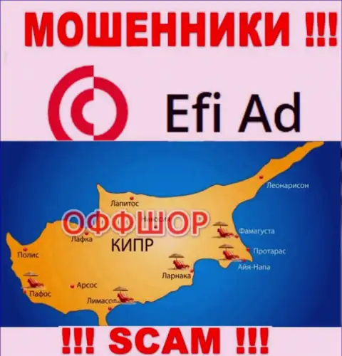 Базируется контора EfiAd Com в оффшоре на территории - Кипр, МОШЕННИКИ !!!