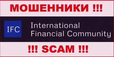 International Financial Community - это МАХИНАТОРЫ ! SCAM !