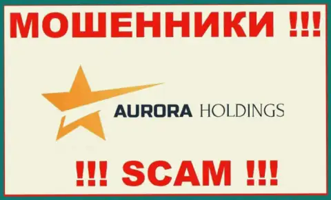 Aurora Holdings - это АФЕРИСТ !!!