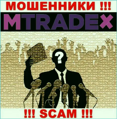 У internet-мошенников MTrade-X Trade неизвестны руководители - украдут депозиты, подавать жалобу будет не на кого