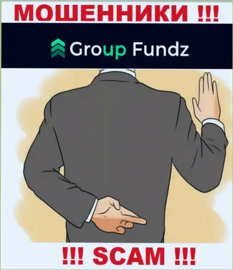 Повремените с решением совместно работать с GroupFundz Com - оставляют без средств