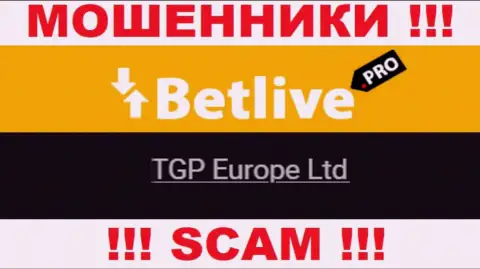 ТГП Европа Лтд - это руководство неправомерно действующей компании БетЛайв