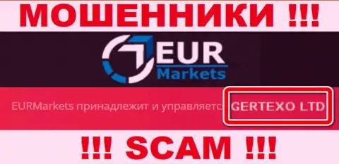 На официальном онлайн-сервисе EUR Markets сообщается, что юр. лицо конторы - Gertexo Ltd
