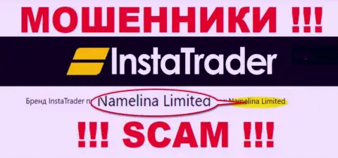 Namelina Limited - это руководство противоправно действующей конторы ИнстаТрейдер